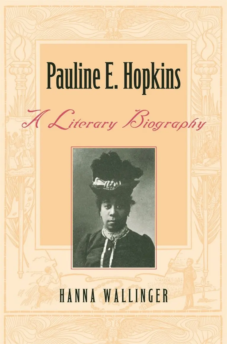 Hanna Wallinger - Pauline E. Hopkins, Häftad. Tillgänglighet: Lägg i varukorg