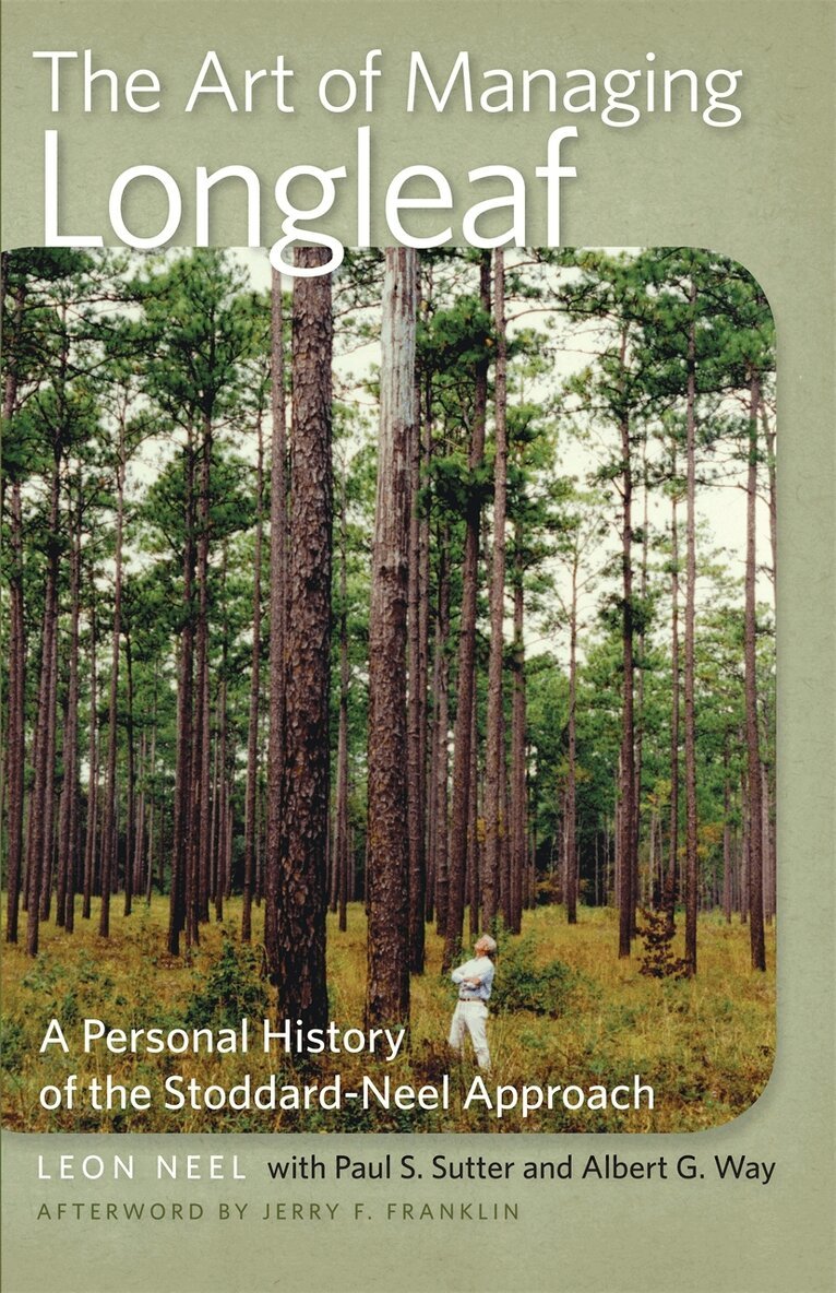 Albert G. Way, Leon Neel, Paul S. Sutter - Art of Managing Longleaf, Häftad. Tillgänglighet: Tillfälligt slut
