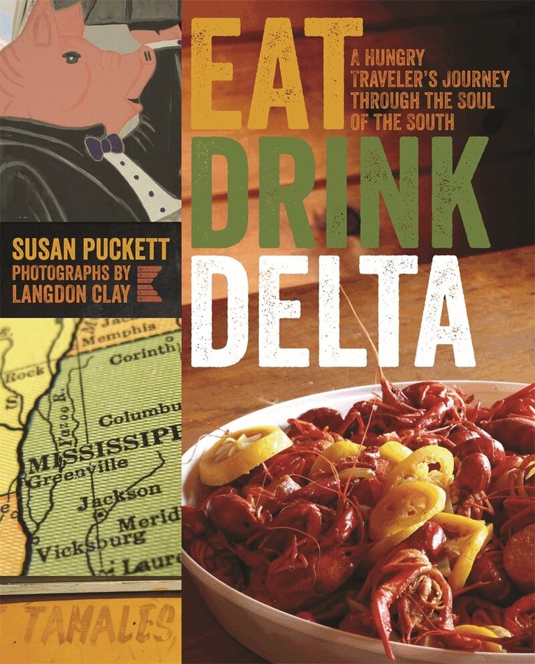 Susan Puckett - Eat Drink Delta, Häftad. Tillgänglighet: Tillfälligt slut