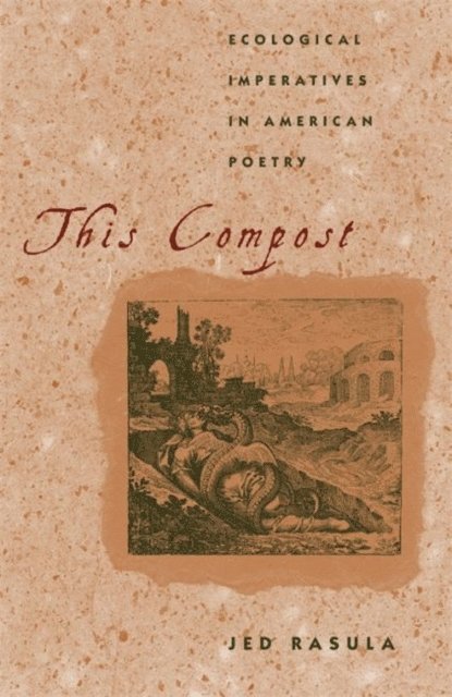 Jed Rasula - This Compost, E-bok