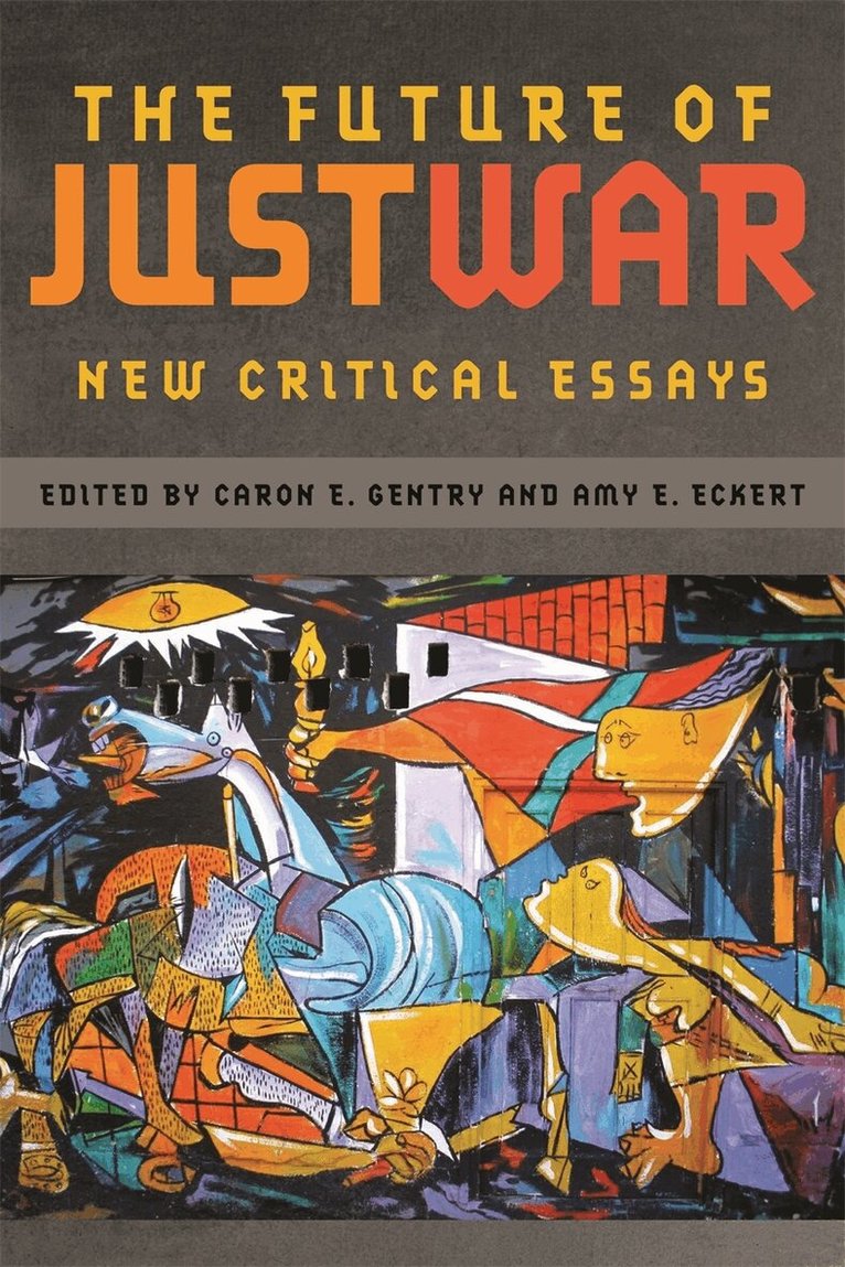 Caron E. Gentry, Amy E. Eckert - Future of Just War, Häftad. Tillgänglighet: Tillfälligt slut