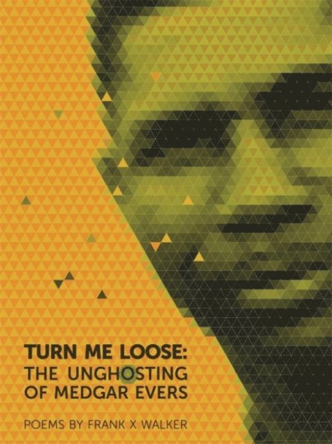 Frank X. Walker - Turn Me Loose, E-bok