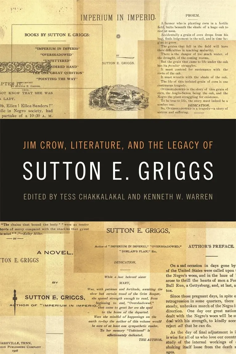 Kenneth W. Warren, Tess Chakkalakal - Jim Crow, Literature, and the Legacy of Sutton E. Griggs, Häftad. Tillgänglighet: Tillfälligt slut