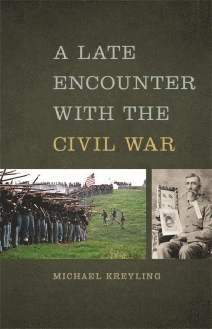 Michael Kreyling - Late Encounter with the Civil War, E-bok