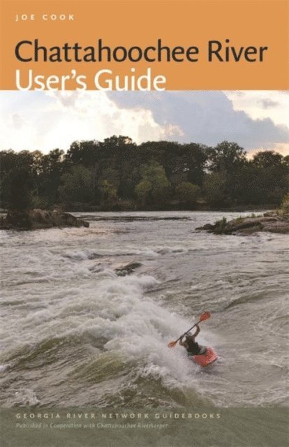 Joe Cook - Chattahoochee River User's Guide, E-bok