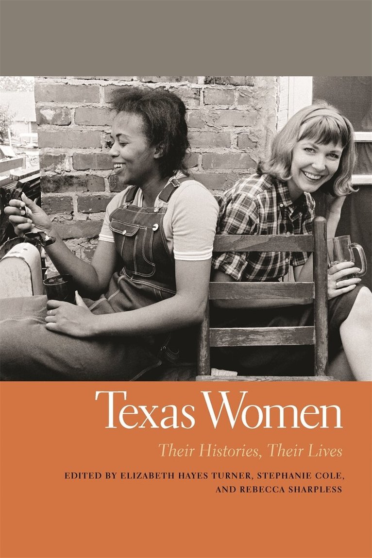 Elizabeth Hayes Turner, Stephanie Cole, Rebecca Sharpless - Texas Women, Häftad. Tillgänglighet: Tillfälligt slut