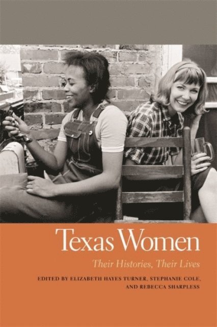 Elizabeth Hayes Turner, Stephanie Cole, Rebecca Sharpless - Texas Women, E-bok