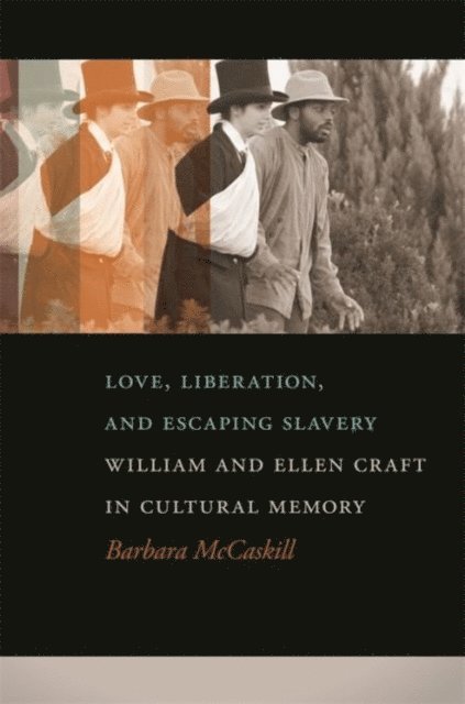Barbara McCaskill - Love, Liberation, and Escaping Slavery, E-bok. Tillgänglighet: Lägg i varukorg