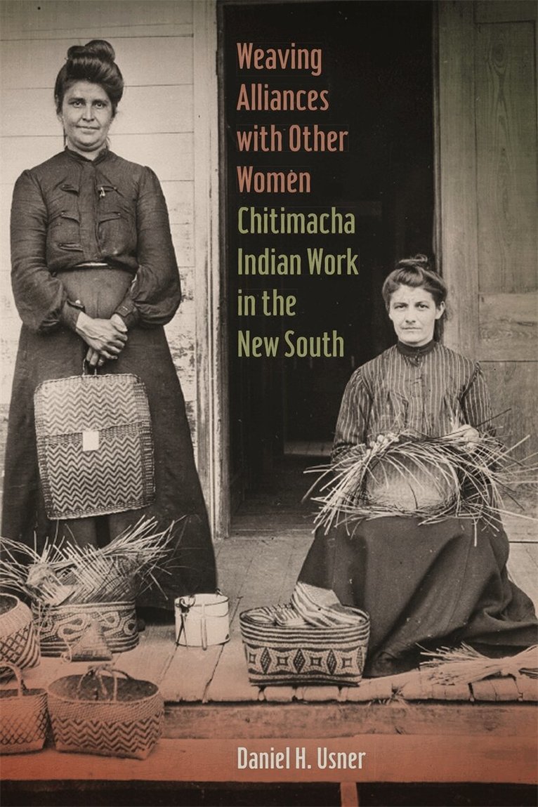 Daniel H. Usner - Weaving Alliances with Other Women, Häftad