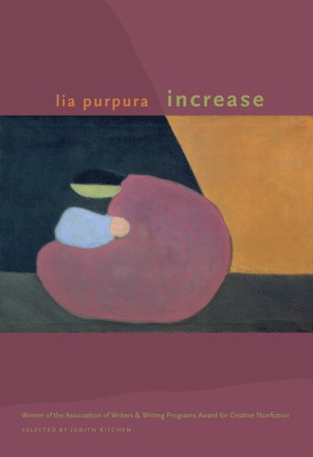 Lia Purpura - Increase, E-bok