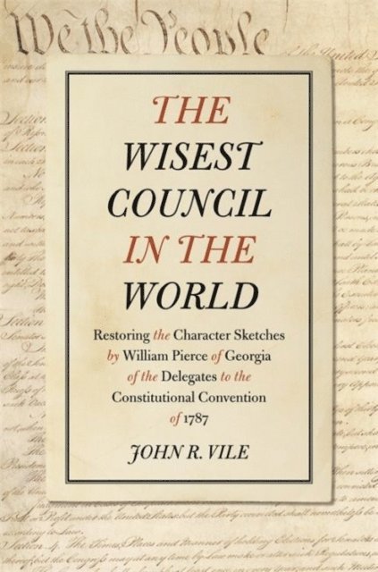 John R. Vile - Wisest Council in the World, E-bok