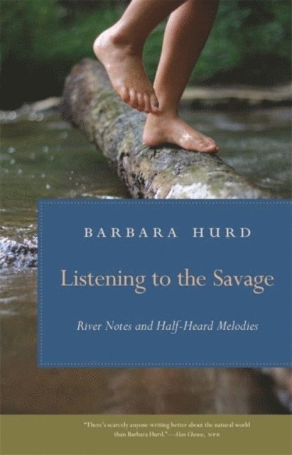 Barbara Hurd - Listening to the Savage, E-bok