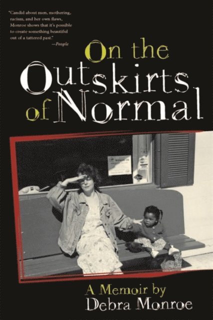 Debra Monroe - On the Outskirts of Normal, E-bok