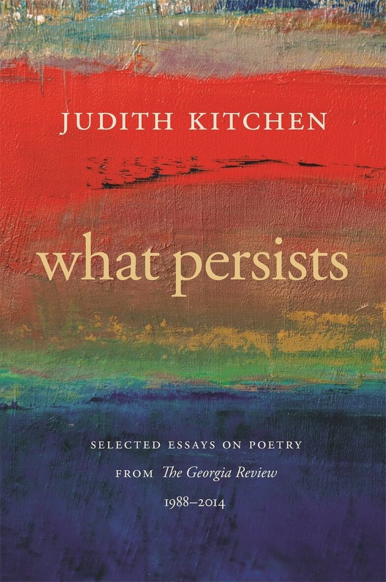 Judith Kitchen - What Persists, Inbunden. Tillgänglighet: Tillfälligt slut