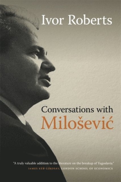 Ivor Roberts - Conversations with Miloševic, E-bok. Tillgänglighet: Lägg i varukorg