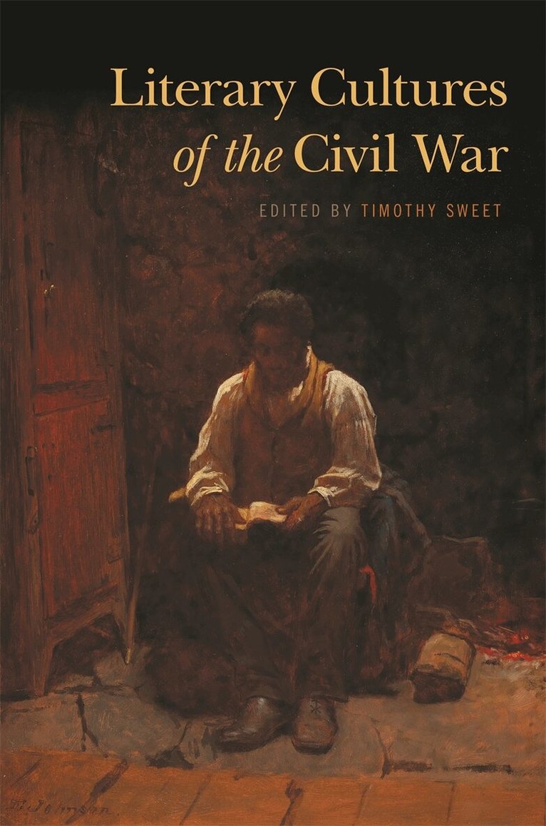 Timothy Sweet - Literary Cultures of the Civil War, Inbunden. Tillgänglighet: Tillfälligt slut