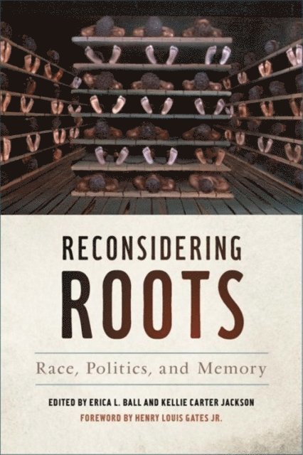 Erica L. Ball, Kellie Carter Jackson - Reconsidering Roots, E-bok