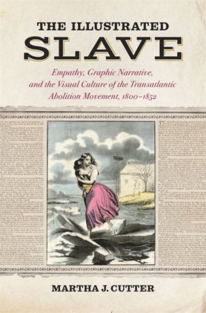 Martha J. Cutter - Illustrated Slave, E-bok