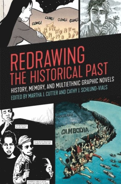 Martha J. Cutter, Cathy J. Schlund-Vials - Redrawing the Historical Past, E-bok