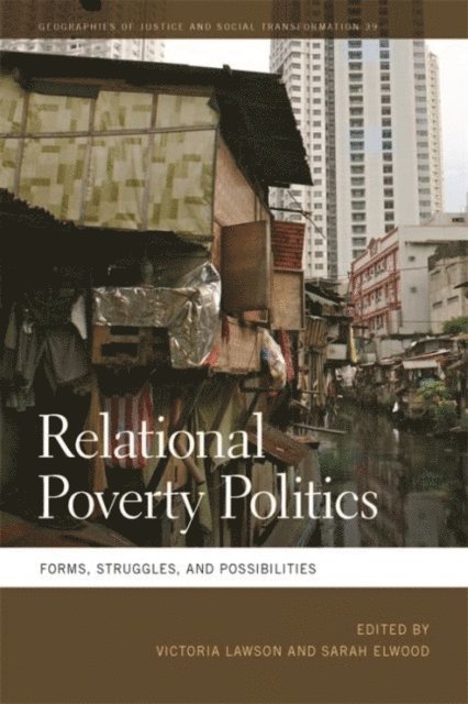 Victoria Lawson, Sarah Elwood - Relational Poverty Politics, E-bok