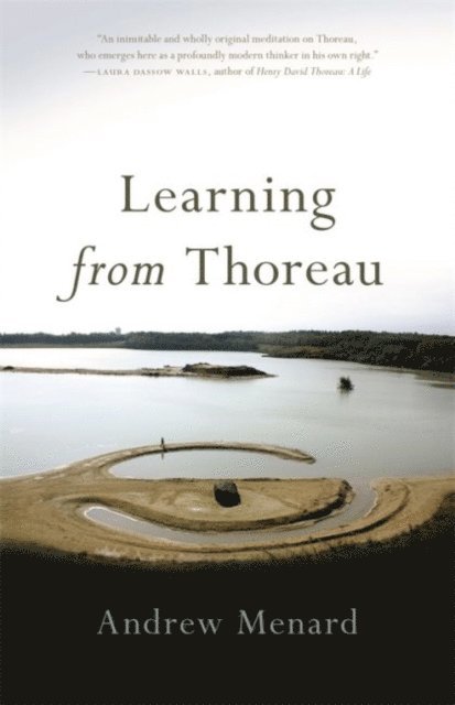 Andrew Menard - Learning from Thoreau, E-bok