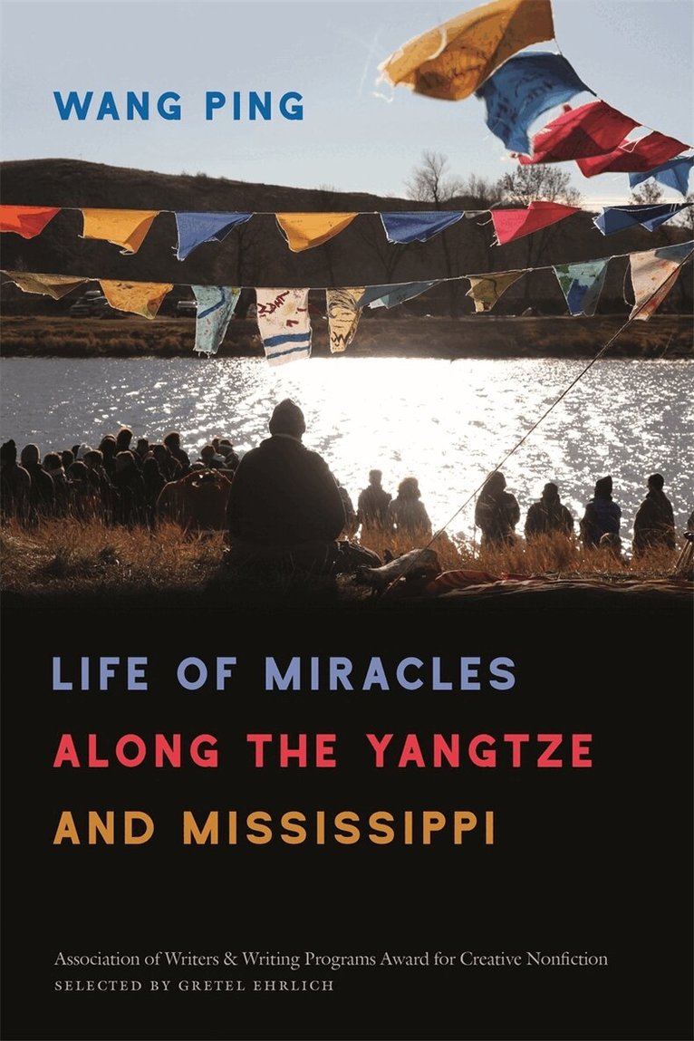 Wang Ping - Life of Miracles along the Yangtze and Mississippi, Häftad