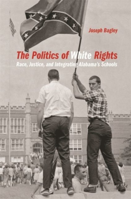 Joseph Bagley - Politics of White Rights, E-bok
