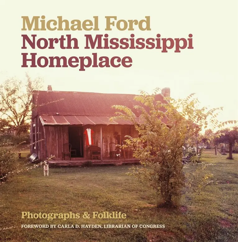 Michael Ford - North Mississippi Homeplace, Inbunden. Tillgänglighet: Lägg i varukorg