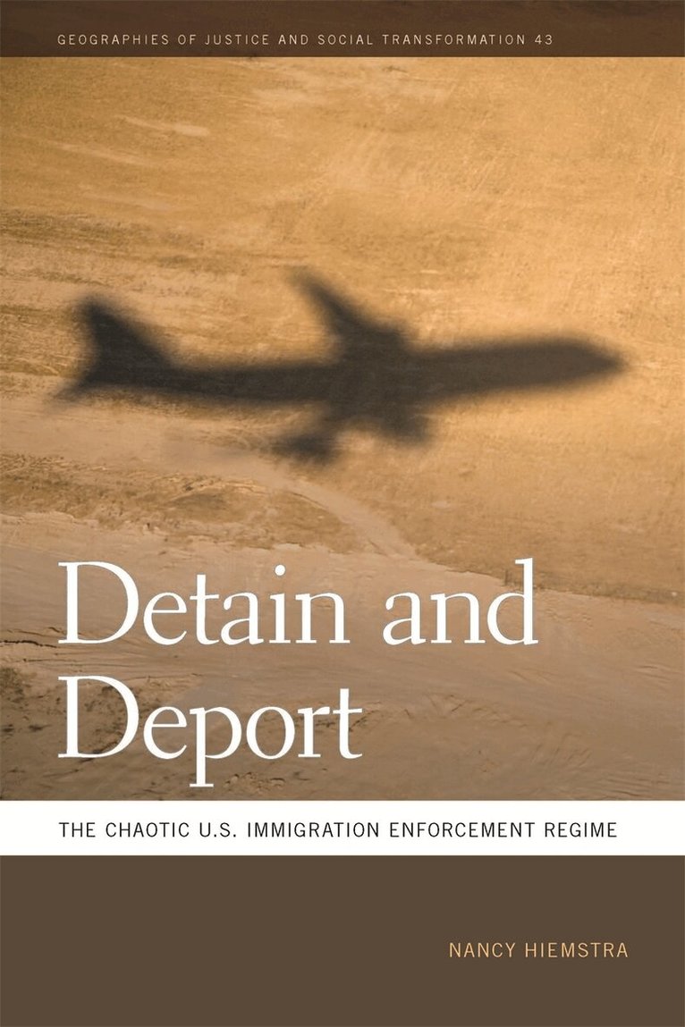 Nancy Hiemstra - Detain and Deport, Inbunden