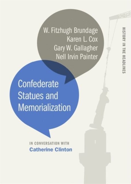 Catherine Clinton - Confederate Statues and Memorialization, E-bok