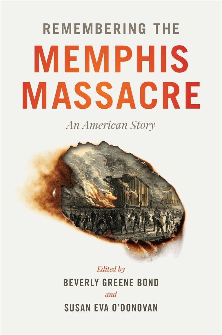 Beverly Greene Bond, Susan Eva O'Donovan - Remembering the Memphis Massacre, Häftad