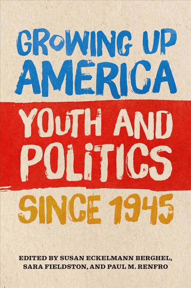 Susan Eckelmann Berghel, Sara Fieldston, Paul M. Renfro - Growing Up America, Häftad. Tillgänglighet: Lägg i varukorg