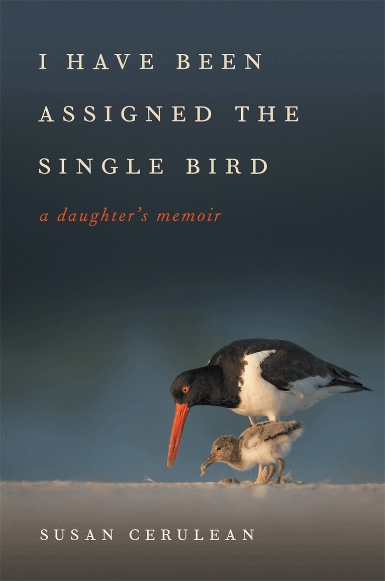 Susan Cerulean - I Have Been Assigned the Single Bird, Inbunden. Tillgänglighet: Tillfälligt slut