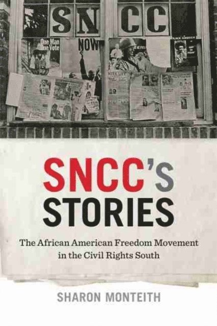 Sharon Monteith - SNCC's Stories, E-bok