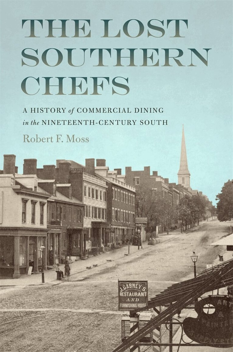 Robert F. Moss - Lost Southern Chefs, Häftad. Tillgänglighet: Tillfälligt slut