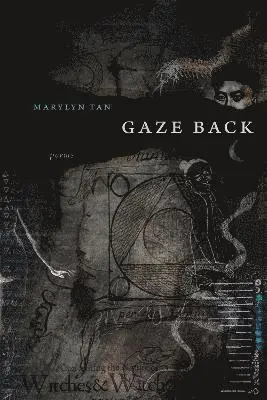 Marylyn Tan - GAZE BACK, Häftad. Tillgänglighet: Lägg i varukorg