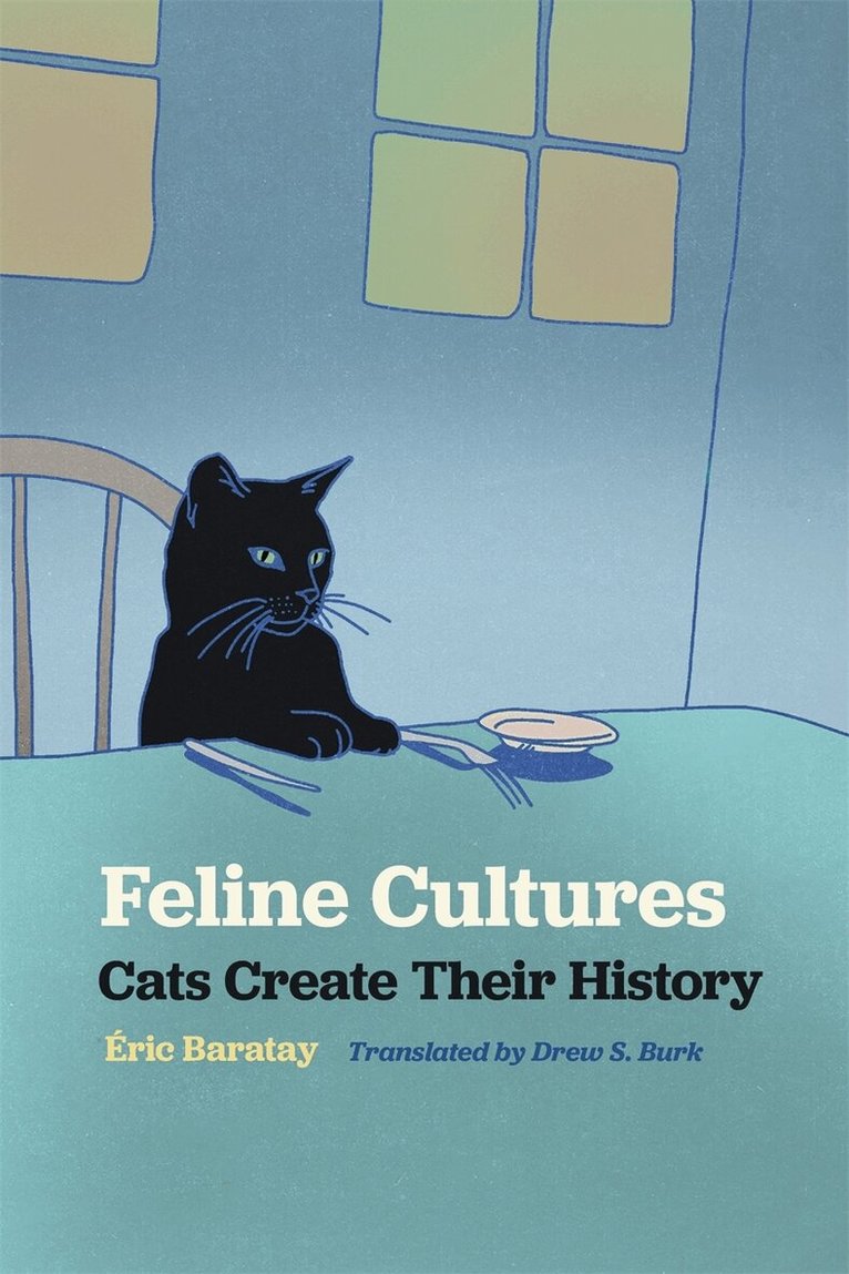 Éric Baratay - Feline Cultures, Häftad