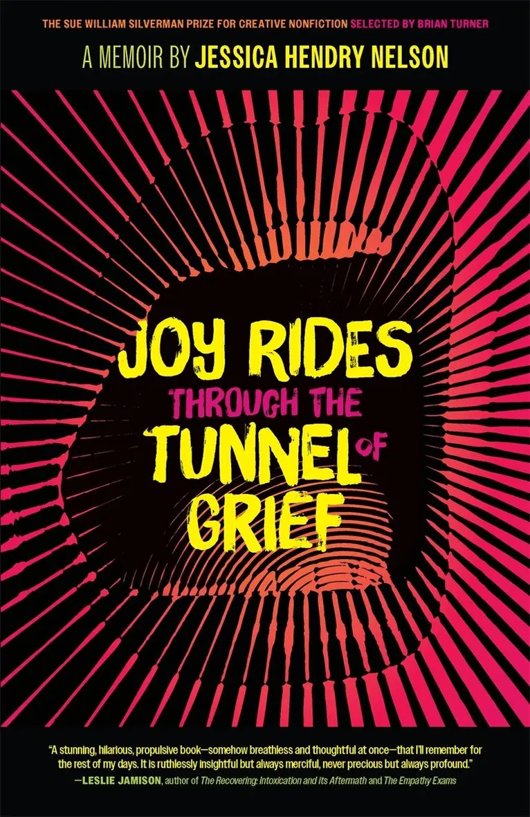 Jessica Hendry Nelson - Joy Rides through the Tunnel of Grief, Häftad. Tillgänglighet: Lägg i varukorg