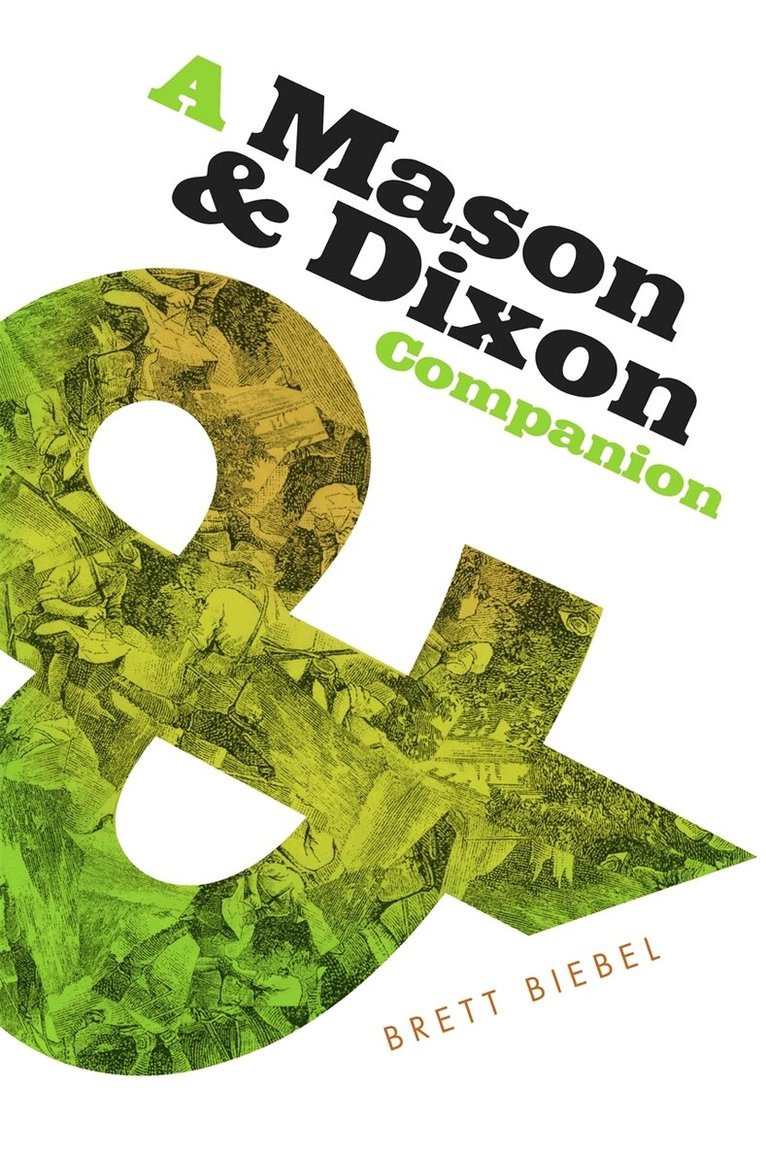 Brett Biebel - Mason & Dixon Companion, Inbunden
