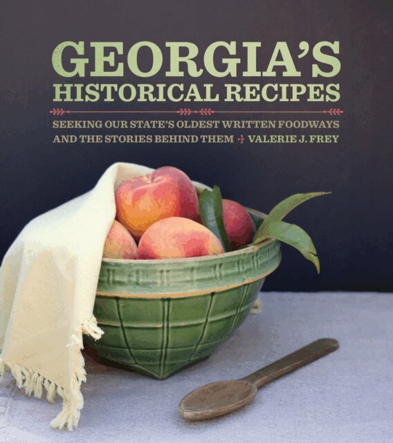 Valerie J. Frey - Georgia's Historical Recipes, E-bok