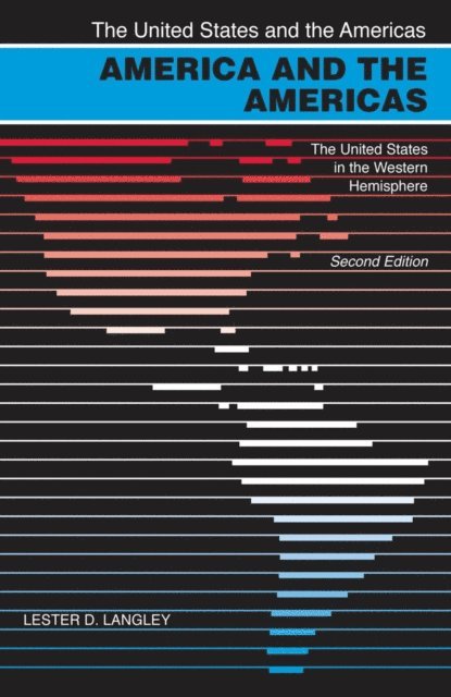 Lester D. Langley - America and the Americas, E-bok