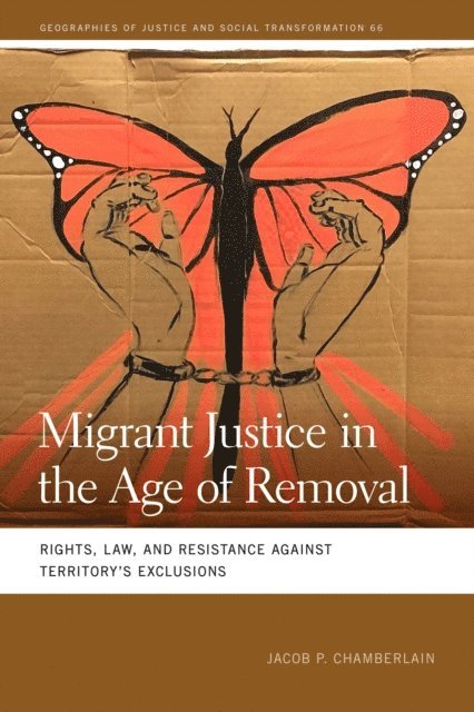 Jacob P. Chamberlain - Migrant Justice in the Age of Removal, E-bok. Tillgänglighet: Lägg i varukorg
