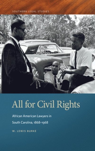 W. Lewis Burke - All for Civil Rights, E-bok