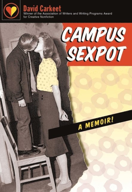 David Carkeet - Campus Sexpot, E-bok