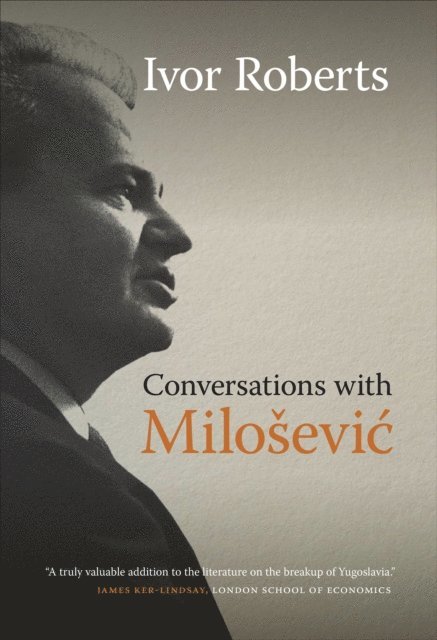 Ivor Roberts - Conversations with Milosevic, E-bok. Tillgänglighet: Lägg i varukorg