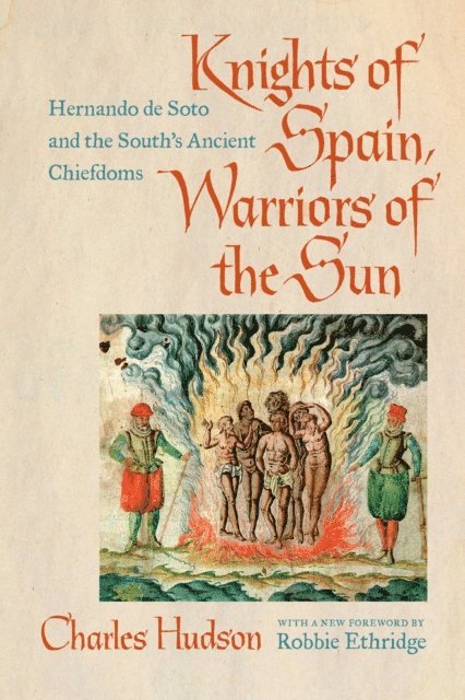 Charles M. Hudson - Knights of Spain, Warriors of the Sun, E-bok