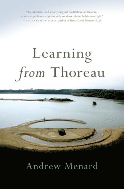 Andrew Menard - Learning from Thoreau, E-bok