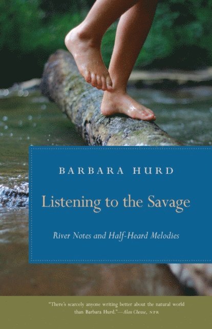 Barbara Hurd - Listening to the Savage, E-bok