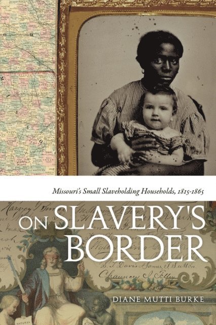 Diane Mutti Burke - On Slavery's Border, E-bok