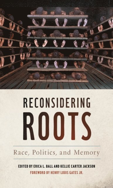Kellie Carter Jackson, Erica L. Ball - Reconsidering Roots, E-bok